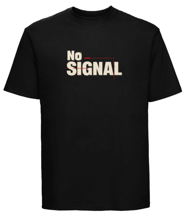 No Signal – Tricou Premium Russell (Bumbac Ringspun)